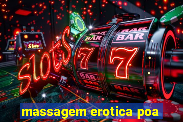 massagem erotica poa